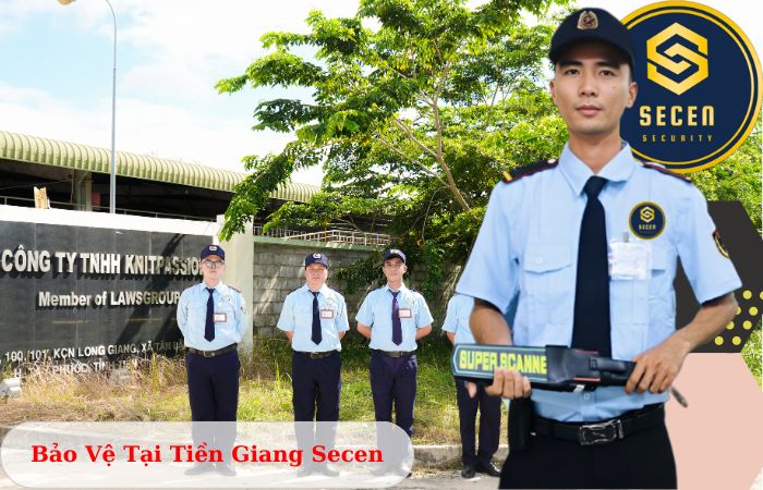 Công ty bảo vệ tại Tiền Giang Secen uy tín chuyên nghiệp 24/7