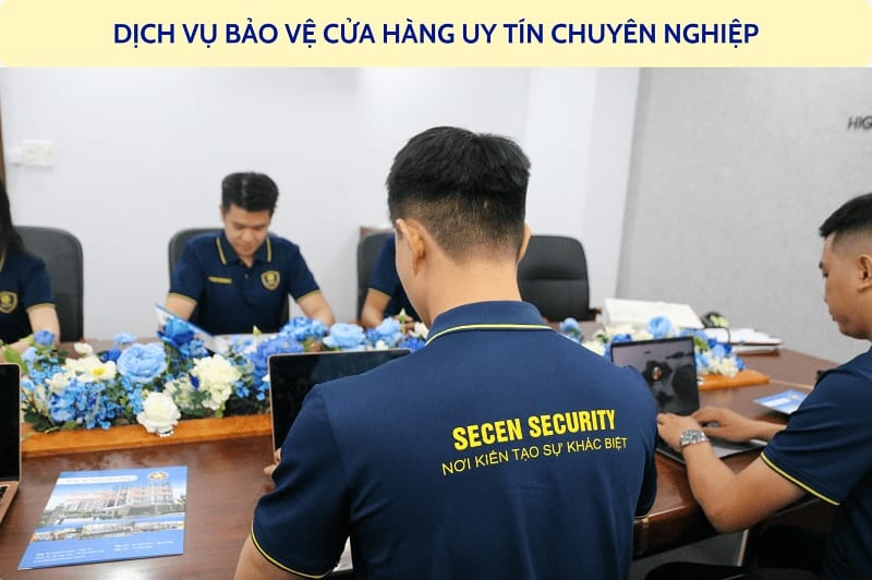 Thuê dịch vụ bảo vệ cửa hàng chất lượng chuyên nghiệp 24/7