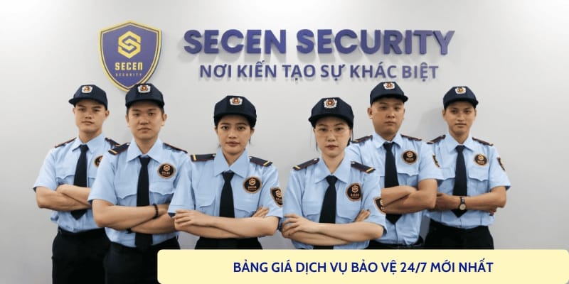 Bảng giá dịch vụ bảo vệ theo giờ, bảo vệ 24/7 mới nhất